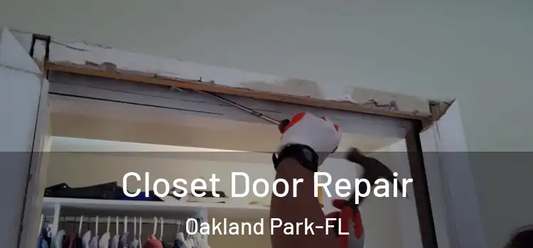  Closet Door Repair Oakland Park-FL