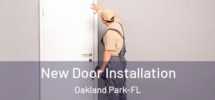  New Door Installation Oakland Park-FL